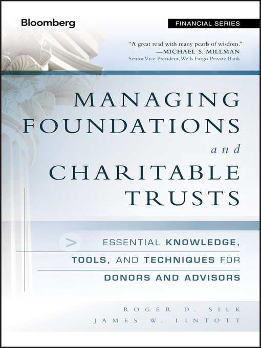 Title details for Managing Foundations and Charitable Trusts by Roger D. Silk - Available